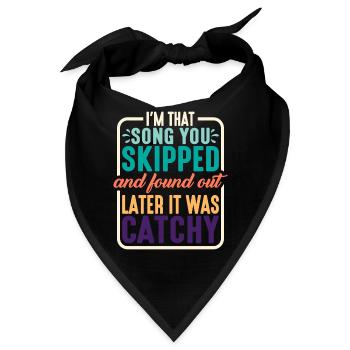 I'm That Song You Skipped 2 - Bandana - Schwarz - Vorne