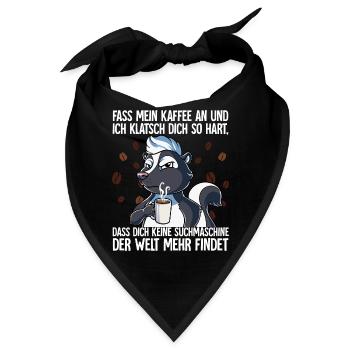 Fass mein Kaffee an und ich klatsch dich Kaffee - Bandana - Schwarz - Vorne