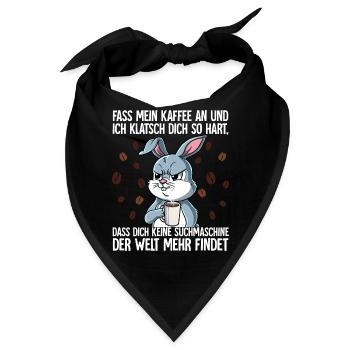 Fass mein Kaffee an und ich klatsch dich Kaffee - Bandana - Schwarz - Vorne