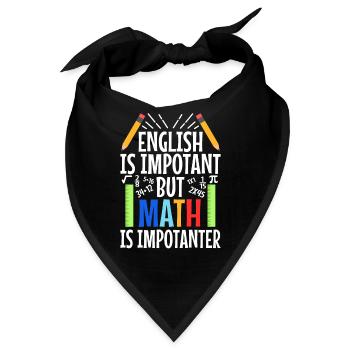 English is important but math is importanter - Bandana - Schwarz - Vorne