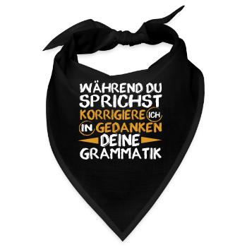 Während Du Sprichst Korrigiere Ich Deine Grammatik - Bandana - Schwarz - Vorne