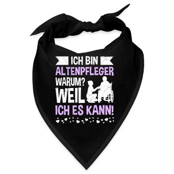 Weil ich es kann - ich bin Altenpflegerin - Bandana - Schwarz - Vorne