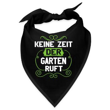 Keine Zeit Der Garten Ruft Hobbygärtner - Bandana - Schwarz - Vorne