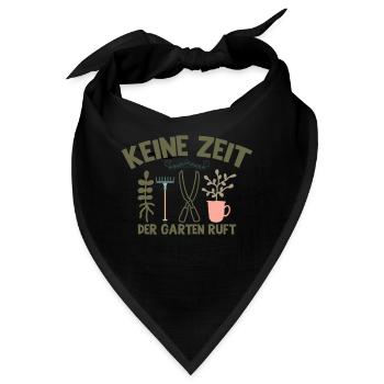 Hobbygärtner Gärtnern Keine Zeit Der Garten Ruft - Bandana - Schwarz - Vorne