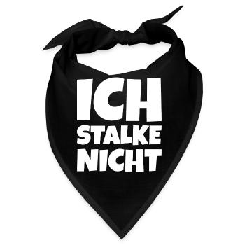 Ich Stalke nicht - Bandana - Schwarz - Vorne