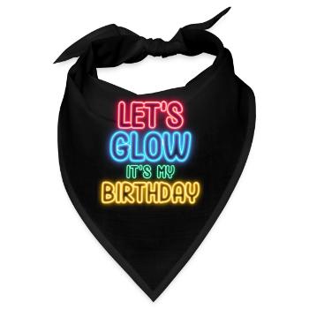 Lets Glow Its My Birthday - Bandana - Schwarz - Vorne
