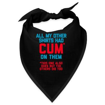 Alle meine anderen T-Shirts hatten Sperma drauf - Bandana - Schwarz - Vorne