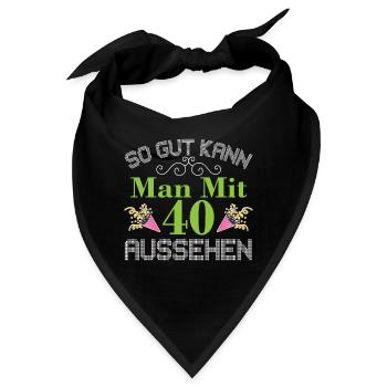 So Gut Kann Man Mit 40 Aussehen Runder Geburtstag - Bandana - Schwarz - Vorne