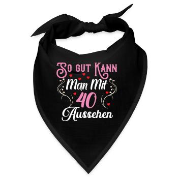 So Gut Kann Man Mit 40 Aussehen Runder Geburtstag - Bandana - Schwarz - Vorne