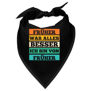 Früher War Alles Besser - Bandana - Schwarz - Vorne