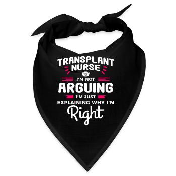 Transplantationsschwester Ich argumentiere nicht, ich bin nur - Bandana - Schwarz - Vorne