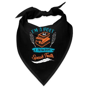 Ich bin Dichter und ich spreche immer die - Bandana - Schwarz - Vorne