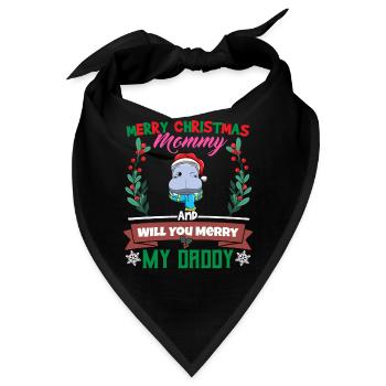 Merry Christmas Mommy And Will You Merry My Daddy - Bandana - Schwarz - Vorne