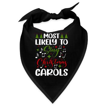 Most Likely To Sing Christmas Carols 4 - Bandana - Schwarz - Vorne