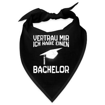 Vertrau mir ich habe einen Bachelor Abschluss - Bandana - Schwarz - Vorne