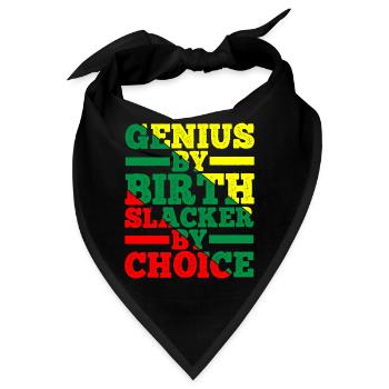 Genius By Birth Slacker By Choice 12 - Bandana - Schwarz - Vorne
