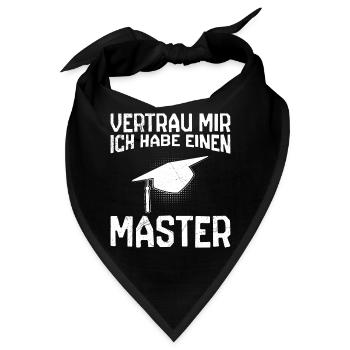 Vertrau mir ich habe einen Master Abschluss - Bandana - Schwarz - Vorne