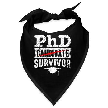 Ph.D Überlebt Ich habe einen Doktor Doktortitel - Bandana - Schwarz - Vorne