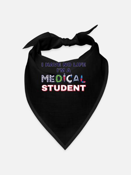 I have no life, I am a medical student - Bandana - black - Front
