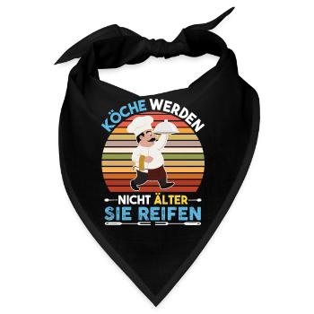 Köche Werden Nicht Älter Sie Reifen Koch Spruch - Bandana - Schwarz - Vorne