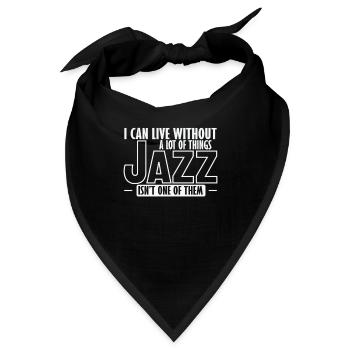 I can live without a lot of Things Jazz isn't one - Bandana - Schwarz - Vorne