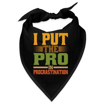 I Put The Pro In Procrastination 20 - Bandana - Schwarz - Vorne