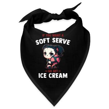 Wenn du ein Softeis willst, hol dir Eiscreme - - Bandana - Schwarz - Vorne