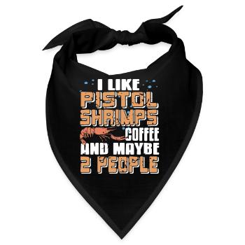 I Like Pistol Shrimps Coffee & Maybe 2 People - Bandana - Schwarz - Vorne