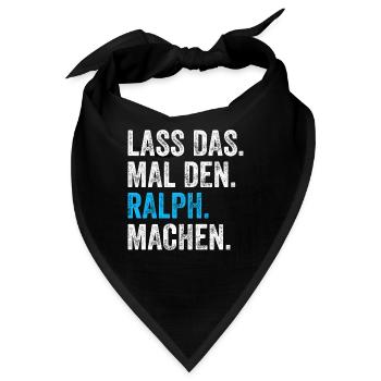 Lass das mal den Ralph machen Name - Bandana - Schwarz - Vorne