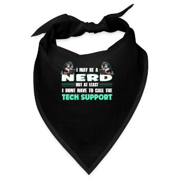 I May Be a Nerd But at Least I Need No Tech - Bandana - Schwarz - Vorne