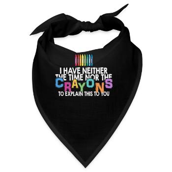 Ich habe nicht die Zeit oder die Buntstifte - Bandana - Schwarz - Vorne