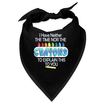 Ich habe nicht die Zeit oder die Buntstifte - Bandana - Schwarz - Vorne