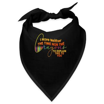 Ich habe nicht die Zeit oder die Buntstifte - Bandana - Schwarz - Vorne
