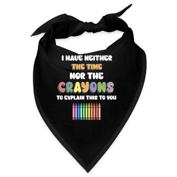 Ich habe nicht die Zeit oder die Buntstifte - Bandana - Schwarz - Vorne