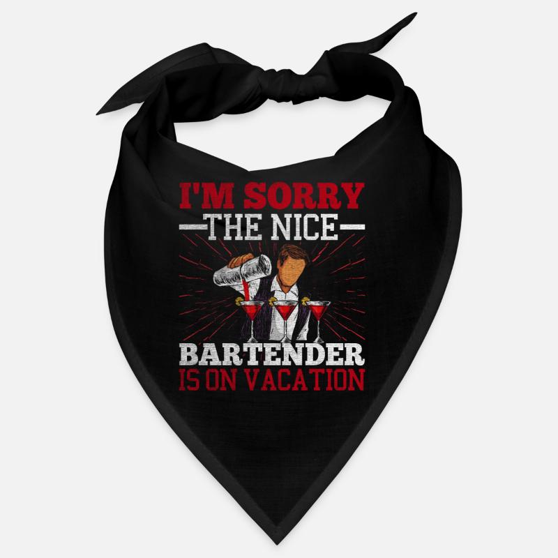 Im Sorry The Nice Bartender Is On Vacation Bandana