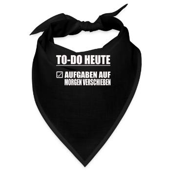 lustige To-Do liste Relaxing Design Heute mach - Bandana - Schwarz - Vorne