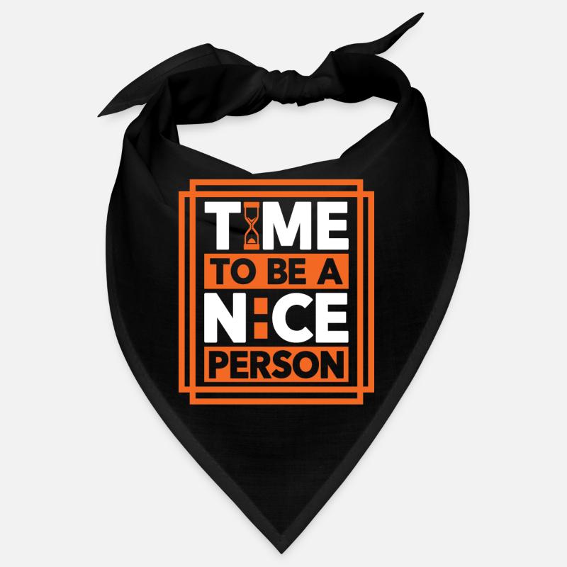 Time to be a nice person Bandana