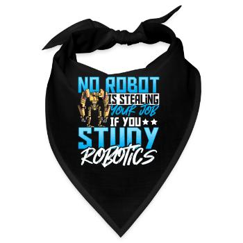 No Robot Is Stealing Your Job If You Study - Bandana - Schwarz - Vorne