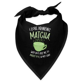 Matcha Lover Hochzeit Matcha Tee Anmachsprüche - Bandana - Schwarz - Vorne