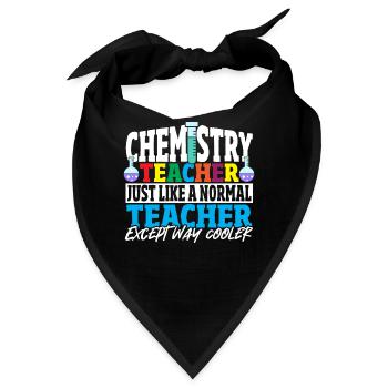 Chemistry Teacher Just Like A Normal Teacher - Bandana - Schwarz - Vorne
