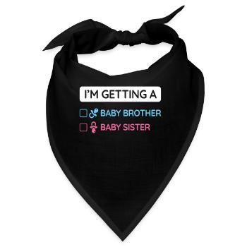 IM Getting A Baby Brother Baby Sister - Bandana - Schwarz - Vorne