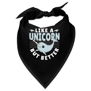 Like A Unicorn But Better Narwhal Unicorn of The - Bandana - Schwarz - Vorne