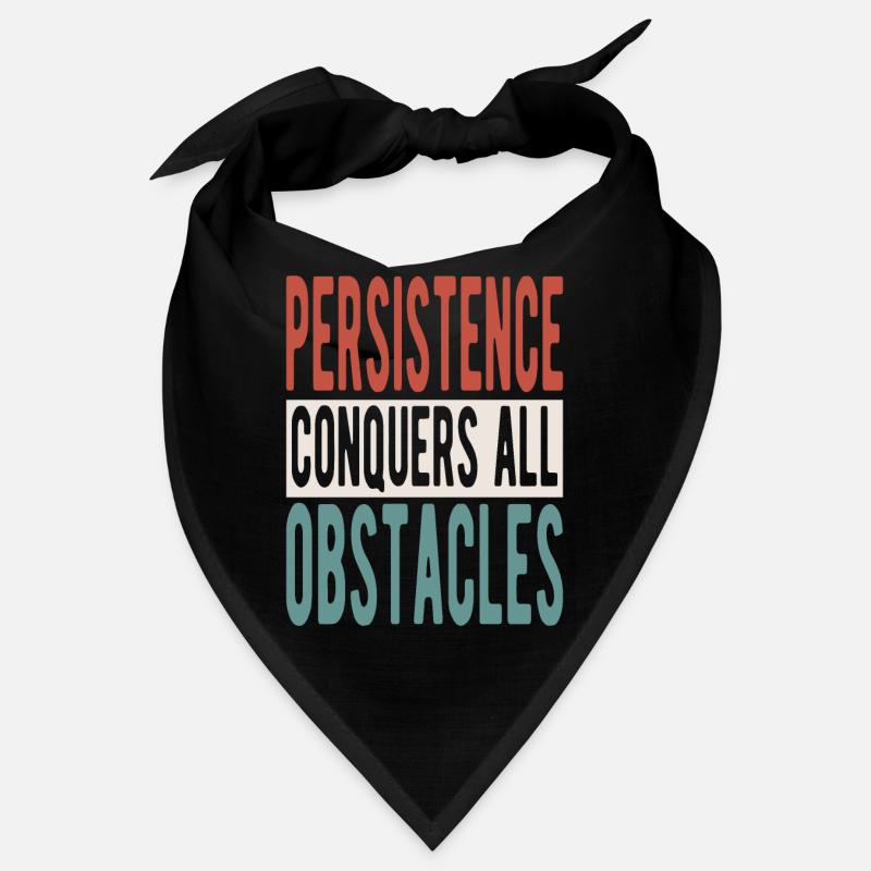 Persistence conquers all obstacles Bandana