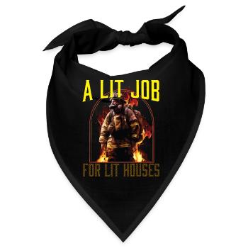 A Lit Job For Lit Houses Firefighter Firefighting - Bandana - Schwarz - Vorne