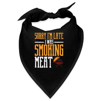 Sorry I'm Late I Was Smoking Meat Funny BBQ Smoker - Bandana - Schwarz - Vorne