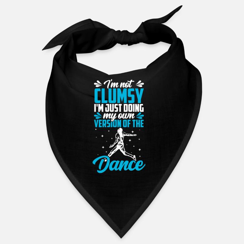 I'm not clumsy, I'm a Bandana