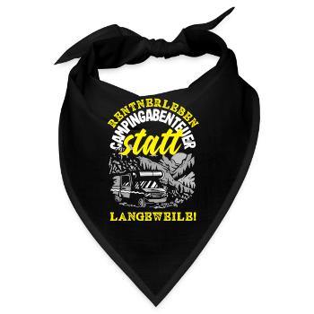 Rentnerleben - Campingabenteuer statt Langeweile - Bandana - Schwarz - Vorne