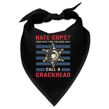 Police Officer Hate Cops Then Next Time Policeman - Bandana - Schwarz - Vorne