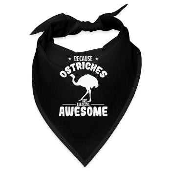 Because Ostriches are freaking Awesome Strauß - Bandana - Schwarz - Vorne
