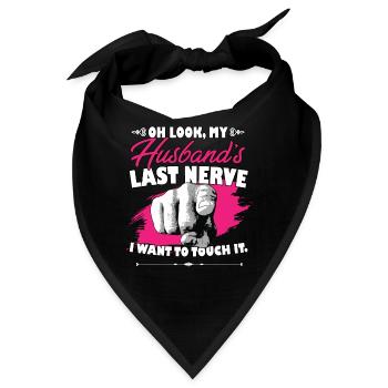 Look My Husband's Last Nerve Funny Hubby Wife - Bandana - Schwarz - Vorne